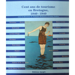 Cent ans de tourisme en Bretagne (1840-1940)