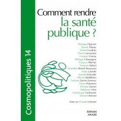 Cosmopolitiques n° 14 - Comment rendre la santé publique ?