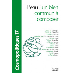 Cosmopolitiques n° 17 - L'eau : un bien commun à composer