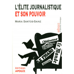 Élite journalistique et son pouvoir (L')