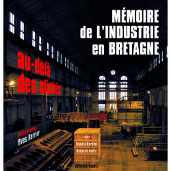 Mémoire de l'industrie en Bretagne