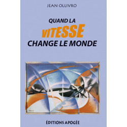 Quand la vitesse change le monde