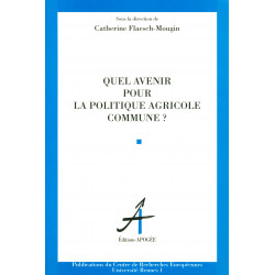 Quel avenir pour la politique agricole commune ?