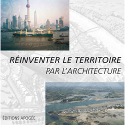 Réinventer le territoire par l'architecture