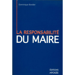 Responsabilité du maire (La)