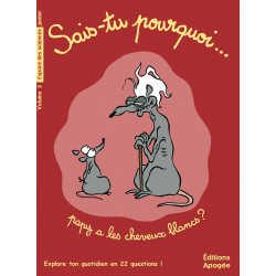 Sais-tu pourquoi… papy a les cheveux blancs ? (vol. 3)