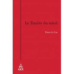 Tanière du soleil (La)