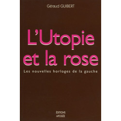 Utopie et la rose (L')