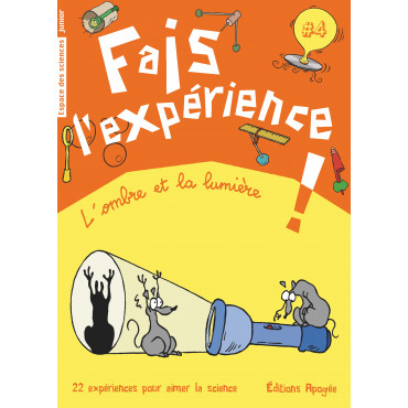 Fais l'expérience ! Volume 4 - L'ombre et la lumière