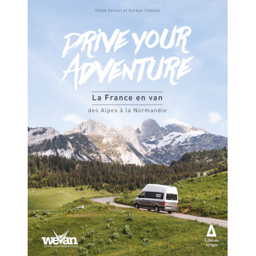 Drive your adventure - La France en van