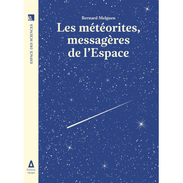 Météorites, messagères de l'Espace (Les)